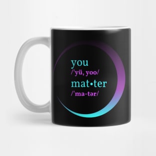 You Matter Mug